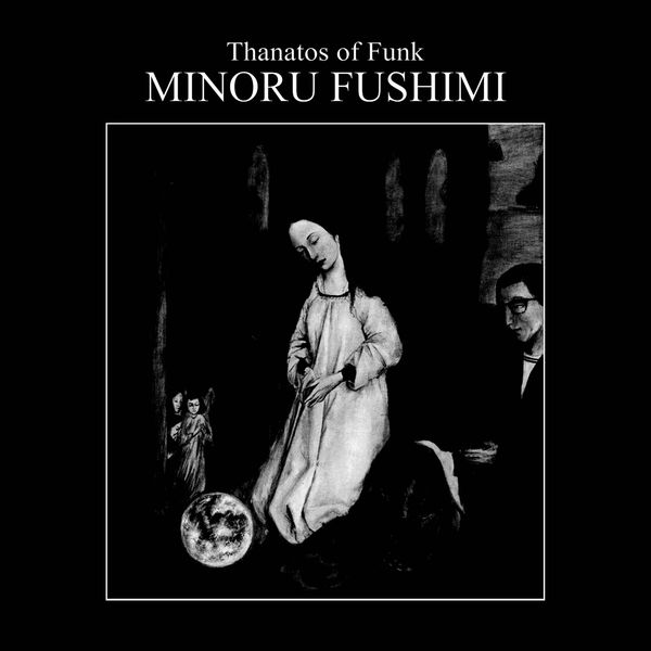 Minoru Fushimi - Thanatos of Funk (1985/2022) [FLAC 24bit/44,1kHz] Download