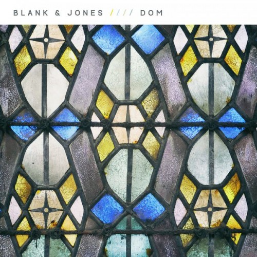 Blank & Jones – Dom (2016) [FLAC 24 bit, 44,1 kHz]