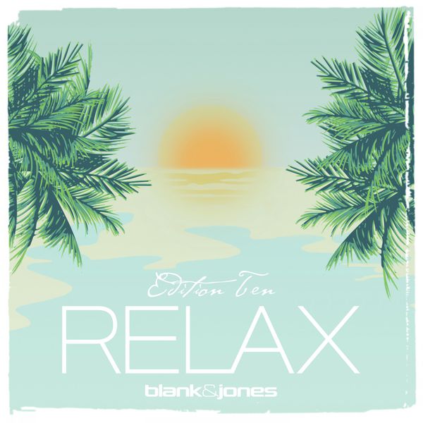 Blank & Jones – Relax Edition 10 (2017) [Official Digital Download 24bit/44,1kHz]