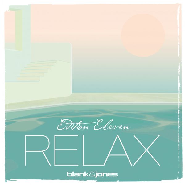 Blank & Jones – Relax Edition 11 (2018) [Official Digital Download 24bit/44,1kHz]