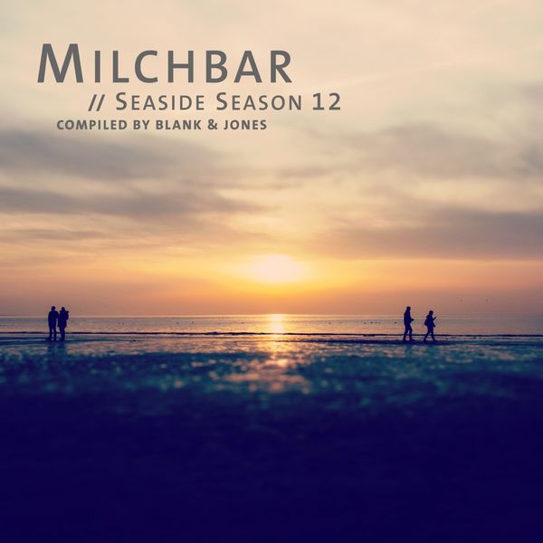 Blank & Jones – Milchbar – Seaside Season 12 (2020) [Official Digital Download 24bit/44,1kHz]