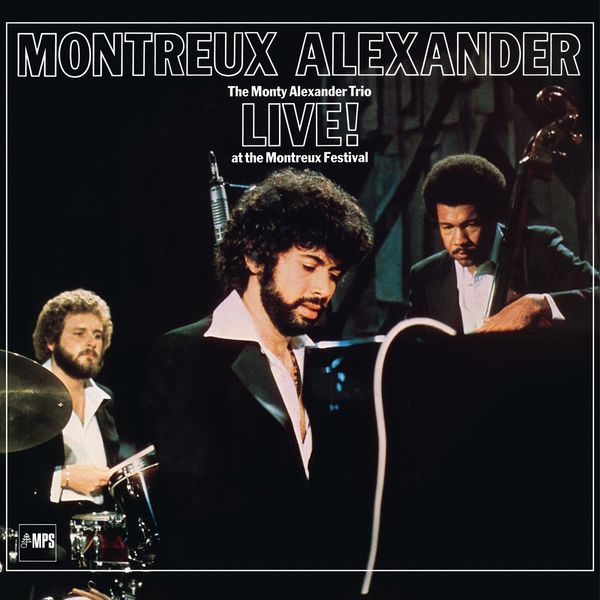 Monty Alexander – Montreux Alexander – The Monty Alexander Trio Live at the Montreux Festival (1977/2016) [FLAC 24bit/88,2kHz]