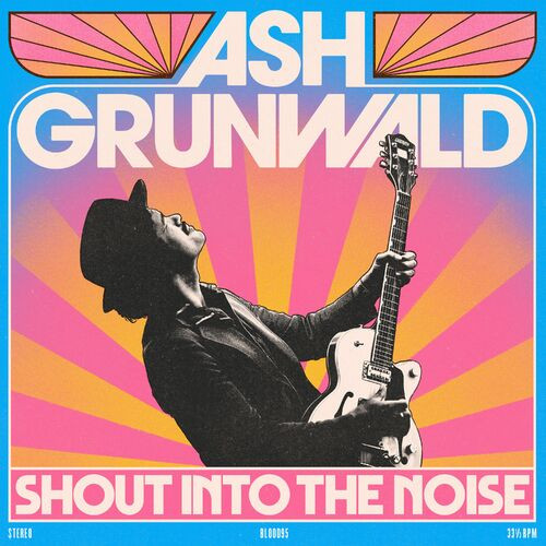 Ash Grunwald - Shout Into The Noise (2022) MP3 320kbps Download