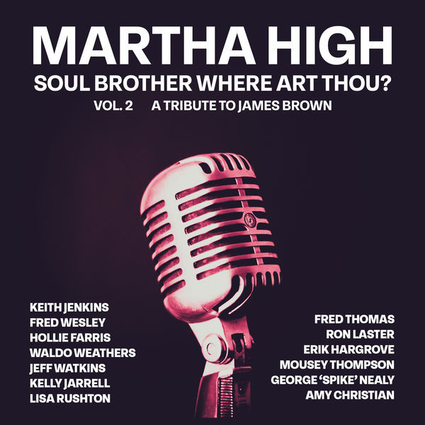 Martha High – Soul Bother Where Art Thou? Vol. 2 (A Tribute to James Brown) (2022)  Hi-Res