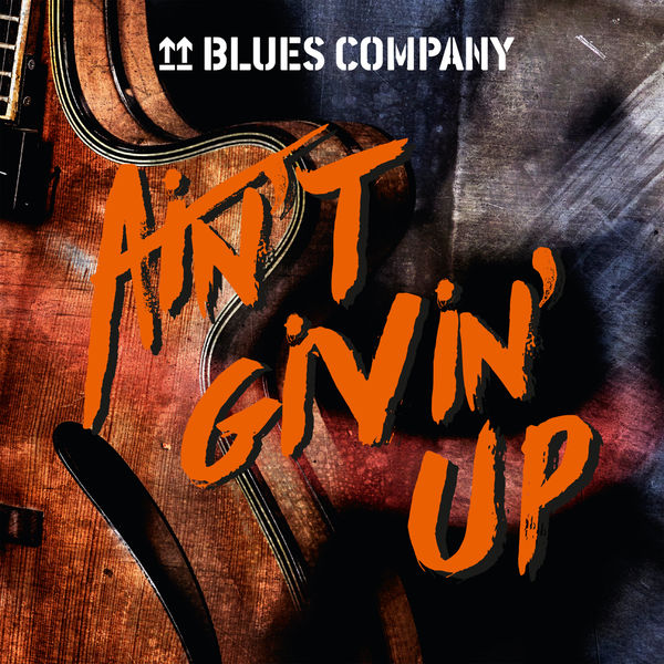 Blues Company – Ain’t Givin’ Up (2019) [Official Digital Download 24bit/96kHz]