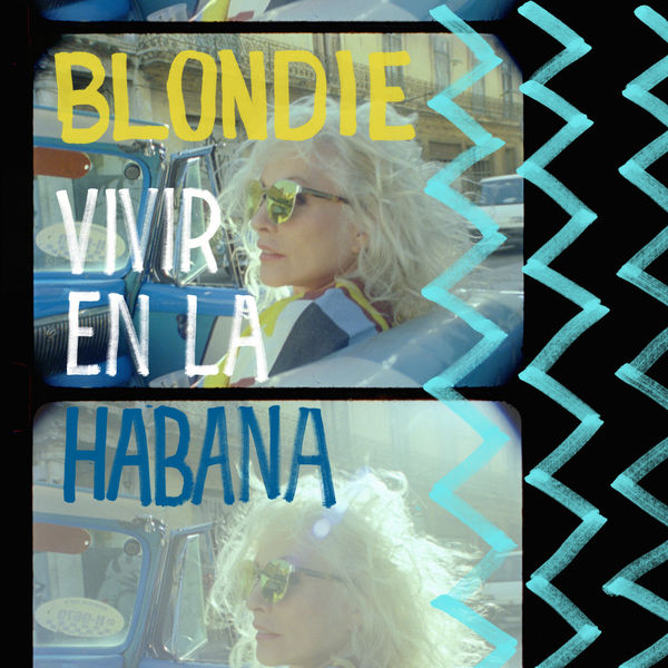Blondie – Vivir en la Habana (Live from Havana, 2019) (2021) [Official Digital Download 24bit/88,2kHz]