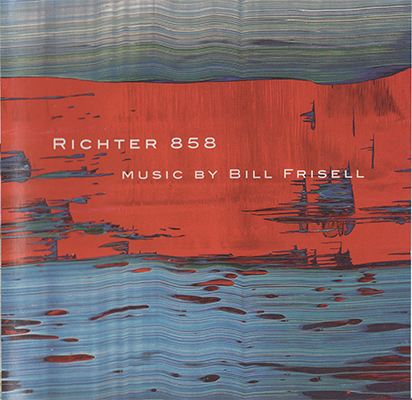 Bill Frisell – Richter 858 (2005) SACD ISO + Hi-Res FLAC