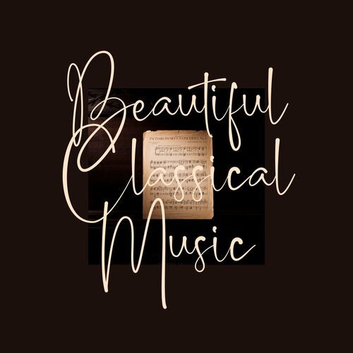 Various Artists - Beautiful Classical Music (2022) MP3 320kbps Download