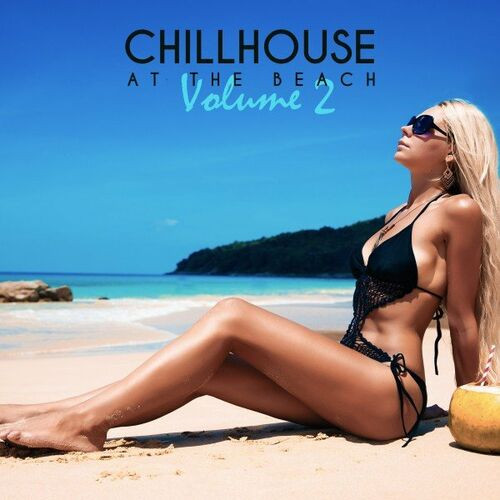 Various Artists - Chillhouse at the Beach, Vol. 2 (2022) MP3 320kbps Download