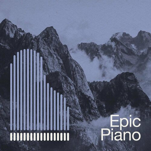 Various Artists – Epic Piano (2022) MP3 320kbps