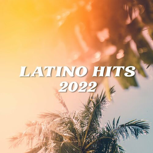 Various Artists - Latino Hits 2022 (2022) MP3 320kbps Download