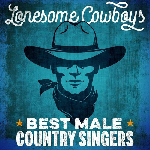 Various Artists - Lonesome Cowboys - Best Male Country Singers (2022) MP3 320kbps Download
