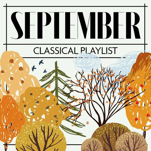 Various Artists - September Classical Playlist (2022) MP3 320kbps Download