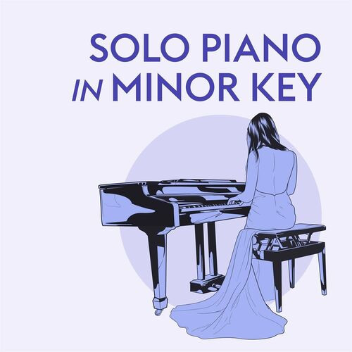 Various Artists - Solo Piano in Minor Key (2022) MP3 320kbps Download