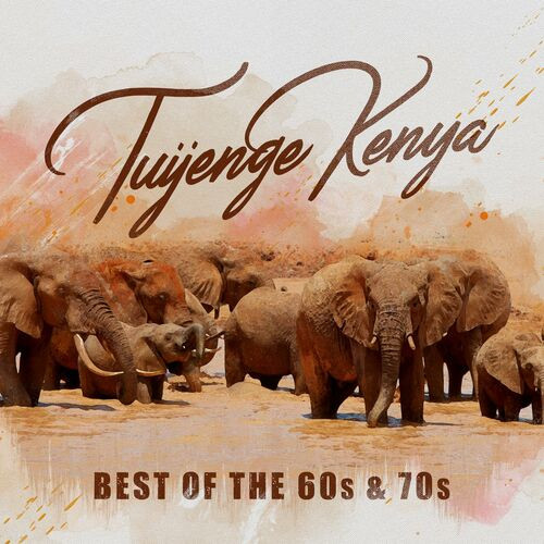 Various Artists - Tuijenge Kenya: Best of the 60's & 70's (2022) MP3 320kbps Download