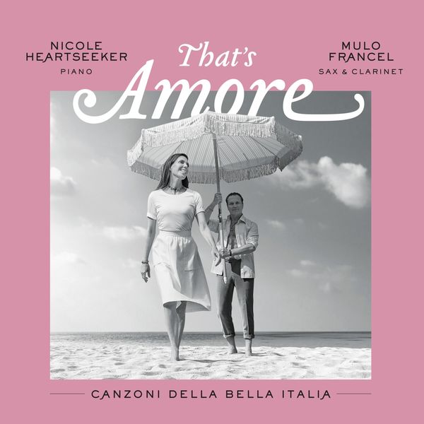 Mulo Francel, Nicole Heartseeker - That's Amore (2022) [FLAC 24bit/44,1kHz]