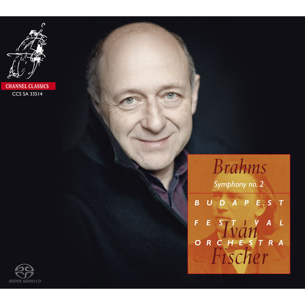 Budapest Festival Orchestra, Iván Fischer – Brahms: Symphony no. 2; Tragic Overture; Academic Festival Overture (2014) [Official Digital Download 24bit/192kHz]