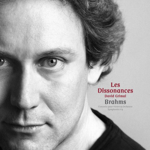 Les Dissonances, David Grimal – Brahms: Symphony No. 4 & Violin Concerto (2014) [FLAC 24 bit, 48 kHz]