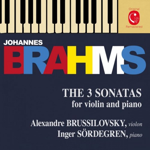Alexandre Brussilovsky, Inger Södergren – Brahms: Violin Sonatas Nos. 1 – 3 (2015) [FLAC 24 bit, 44,1 kHz]