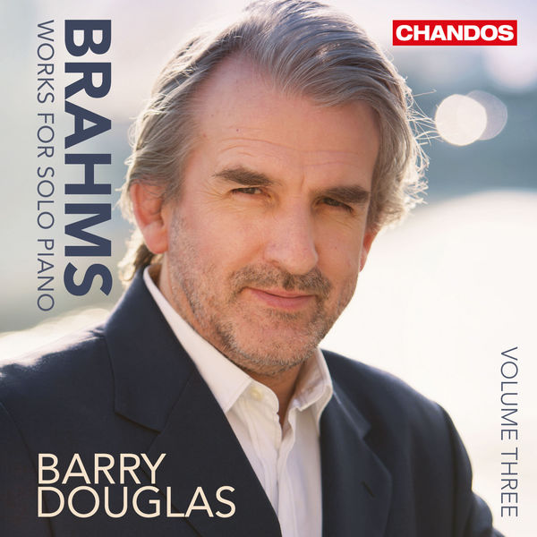 Barry Douglas – Brahms: Works for Solo Piano, Volume 3 (2014) [Official Digital Download 24bit/96kHz]