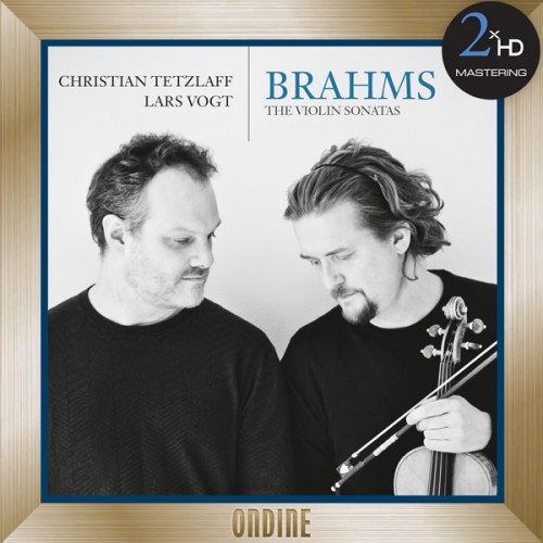 Christian Tetzlaff, Lars Vogt – Brahms: The Violin Sonatas (2016) [FLAC 24 bit, 192 kHz]