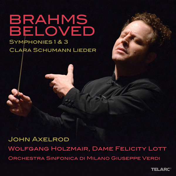John Axelrod, Orchestra Sinfonica di Milano Giuseppe Verdi – Brahms Beloved: Symphonies 1 & 3; Clara Schumann Lieder (2014) [Official Digital Download 24bit/44,1kHz]