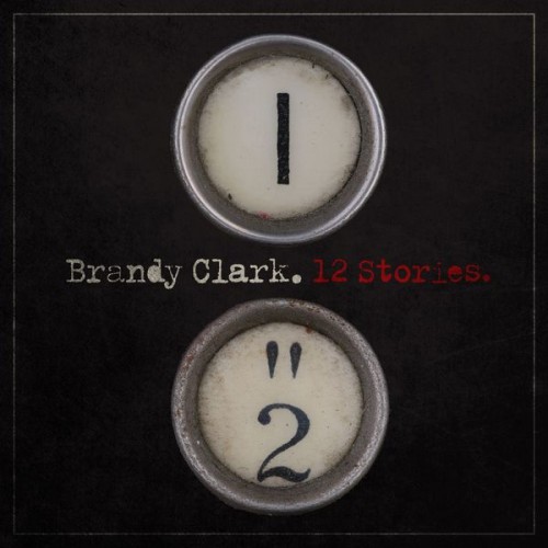 Brandy Clark – 12 Stories (2014/2019) [FLAC 24 bit, 44,1 kHz]