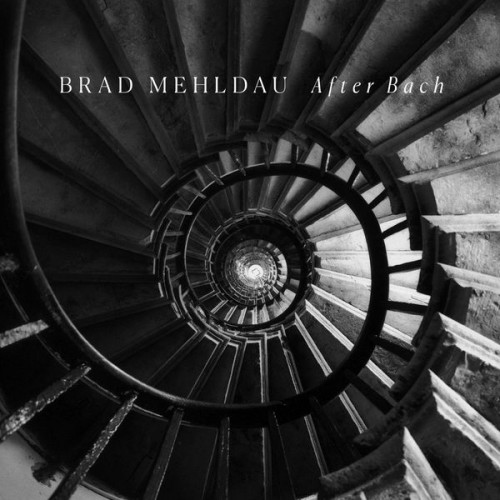 Brad Mehldau – After Bach (2018) [FLAC 24 bit, 96 kHz]
