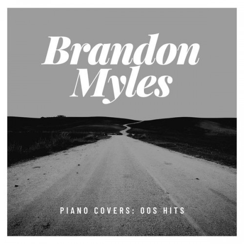 Brandon Myles – Piano Covers: 00s Hits (2020) [FLAC 24 bit, 44,1 kHz]