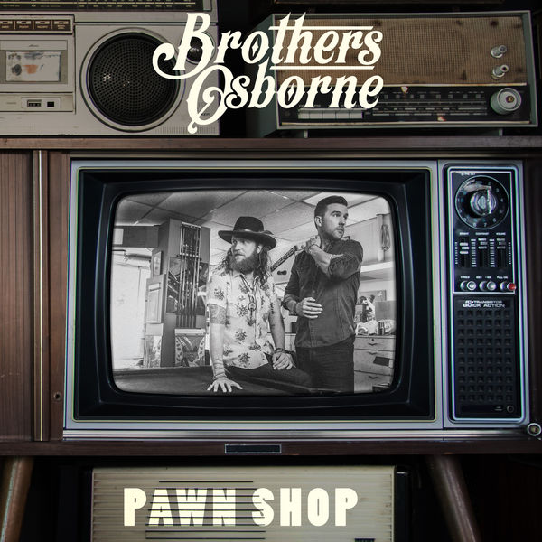 Brothers Osborne – Pawn Shop (2016) [Official Digital Download 24bit/44,1kHz]