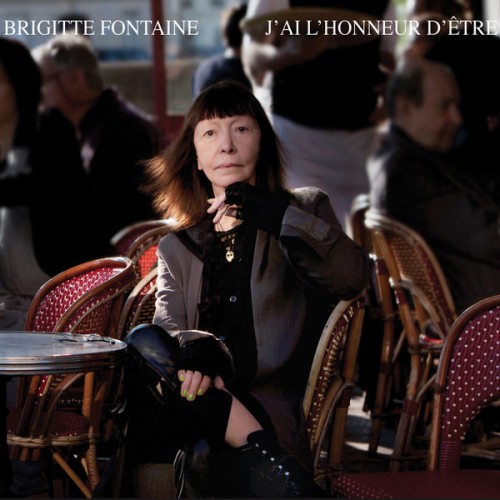 Brigitte Fontaine – J’ai l’honneur d’être (2013) [FLAC 24 bit, 96 kHz]