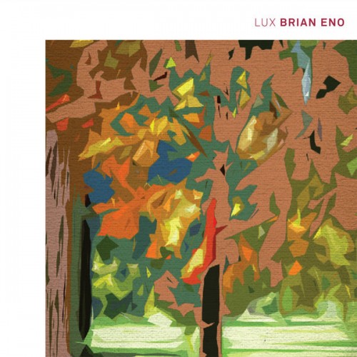 Brian Eno – LUX ((2012) [FLAC 24 bit, 44,1 kHz]