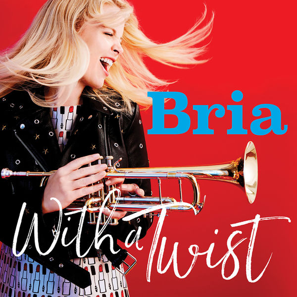 Bria Skonberg – With A Twist (2017) [Official Digital Download 24bit/96kHz]