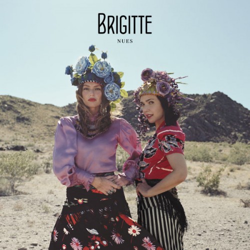 Brigitte – Nues (2017) [FLAC 24 bit, 44,1 kHz]