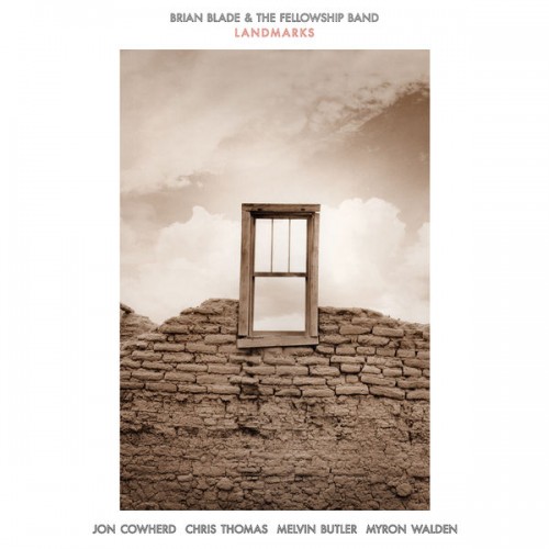 Brian Blade and The Fellowship Band – Landmarks (2014) [FLAC 24 bit, 96 kHz]