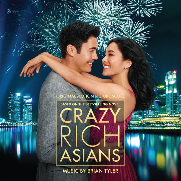 Brian Tyler – Crazy Rich Asians (Original Motion Picture Score) (2018) [Official Digital Download 24bit/96kHz]