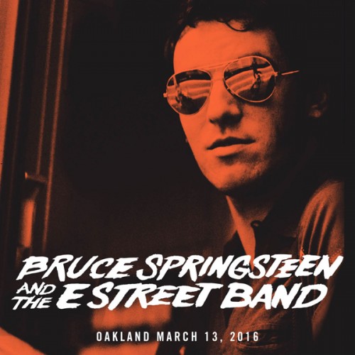 Bruce Springsteen & The E Street Band – 2016/03/13 Oakland, CA (2016) [FLAC 24 bit, 48 kHz]