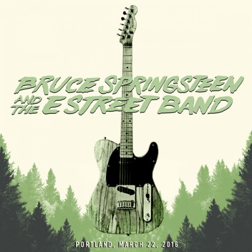 Bruce Springsteen & The E Street Band – 2016/03/22 Moda Center, Portland, OR (2016) [FLAC 24 bit, 48 kHz]