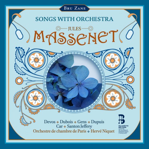 👍 Orchestre de chambre de Paris, Hervé Niquet – Massenet: Songs with Orchestra (2022) [24bit FLAC]
