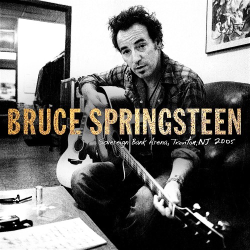 Bruce Springsteen – 2005/11/22 Trenton, NJ (2019) [FLAC 24 bit, 96 kHz]