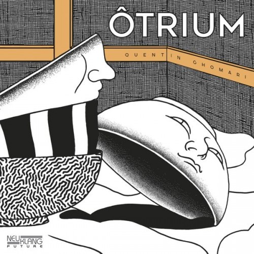 Quentin Ghomari, Yoni Zelnik, Antoine Paganotti – Ôtrium (2022) [FLAC 24 bit, 48 kHz]