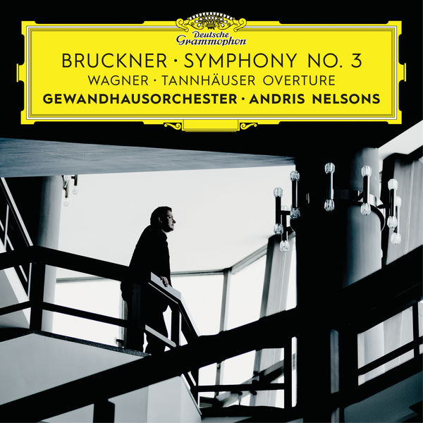 Andris Nelsons, Gewandhausorchester Leipzig – Bruckner: Symphony No. 3 / Wagner: Tannhäuser Overture (Live) (2017) [Official Digital Download 24bit/96kHz]