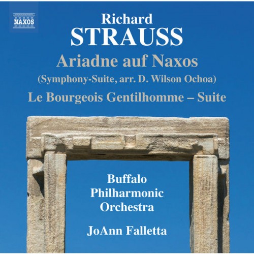 Buffalo Philharmonic Orchestra, JoAnn Falletta – R. Strauss: Le bourgeois gentilhomme Suite & Ariadne auf Naxos, Symphony-suite (2017) [FLAC 24 bit, 96 kHz]