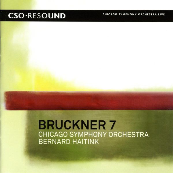 Chicago Symphony Orchestra, Bernard Haitink – Bruckner: Symphony No. 7 in E Major (2007) [Official Digital Download 24bit/88,2kHz]