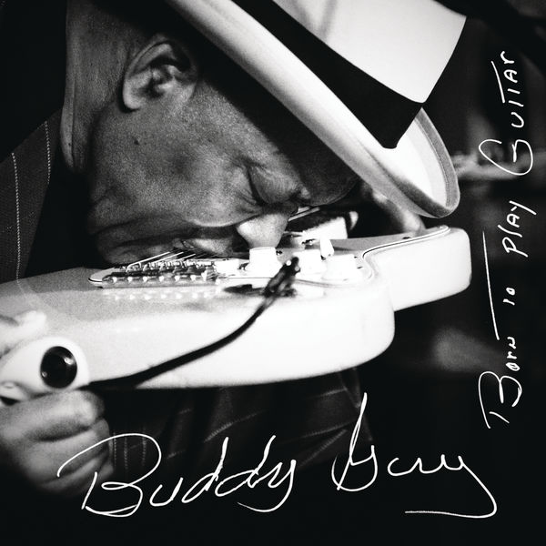 Buddy Guy – Born To Play Guitar (2015) [Official Digital Download 24bit/96kHz]