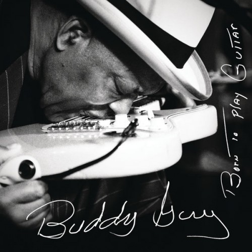 Buddy Guy – Born To Play Guitar (2015) [FLAC 24 bit, 96 kHz]