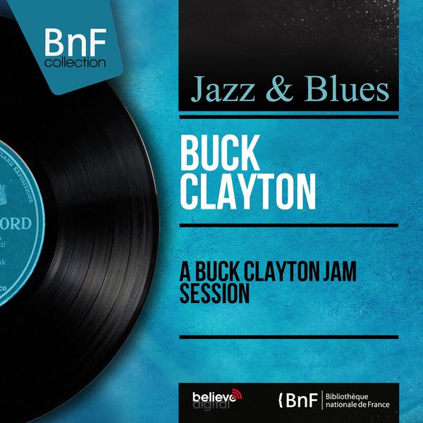 Buck Clayton – A Buck Clayton Jam Session (Mono Version) (1955/2014) [Official Digital Download 24bit/96kHz]