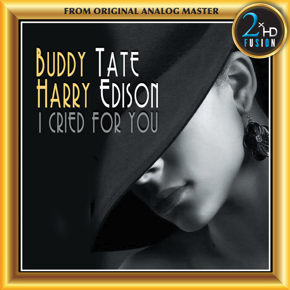 Buddy Tate & Harry Sweets Edison – I Cried for You (2019) [Official Digital Download 24bit/192kHz]