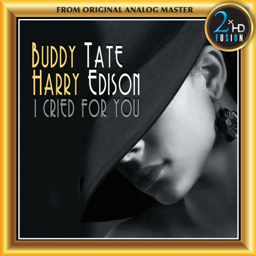 Buddy Tate, Harry Sweets Edison – I Cried for You (2019) [FLAC 24 bit, 192 kHz]