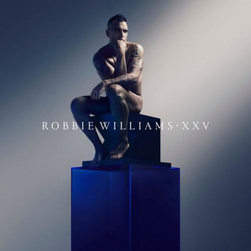 Robbie Williams – XXV  (Deluxe Edition) (2022) MP3 320kbps